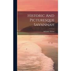(英文圖書) Historic And Picturesque Savannah 精裝版, Legare Street Press, 英文