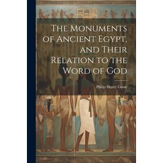 (英文圖書) The Monuments of Ancient Egypt and Their Relation to the Word of God 平裝版, Legare Street Press, 英文