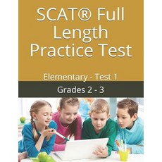 SCAT(R) Full Length Practice Test: Elementary - Test 1 平裝版, Independently Published, 英語