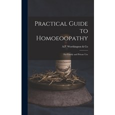 (英文圖書) Practical Guide to Homoeoopathy: for Family and Private Use 精裝版, Legare Street Press, 英文