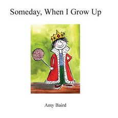 (英文圖書)Someday When I Grow Up 精裝版, Wren's Nest Productions LLC, 英文