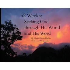 (英文圖書) 52 Weeks: Seeking God through His World and His Word 平裝版, Come and See Photography, 英文
