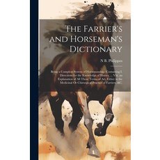 (英文圖書) The Farrier's and Horseman's Dictionary: Being a Compleat System of Horsemanship. Containing ... 精裝版, Legare Street Press, 英文
