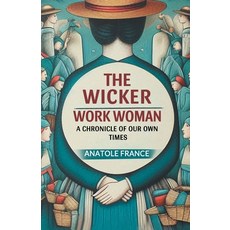 (英文圖書) The Wicker Work Woman A Chronicle of Our Own Times 平裝版, Double 9 Books, 英文
