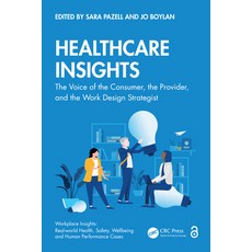 (英文圖書) Healthcare Insights: The Voice of the Consumer the Provider and the Work Design Strategist 平裝版, CRC Press, 英文