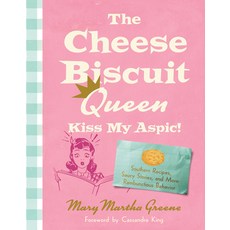 (英文圖書) The Cheese Biscuit Queen Kiss My Aspic!: Southern Recipes Saucy Stories and... 平裝版, University of South Carolin..., 英文