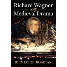 (英文圖書) Richard Wagner and Medieval Drama 平裝版, McFarland & Company, 英文