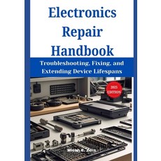(英文圖書) Electronics Repair Handbook: Troubleshooting Fixing and Extending Device Life... 平裝版, Independently Published, 英文