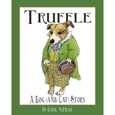 (英文圖書)Truffle: A Dog (and Cat) Story 精裝版, Bugle Boy Press, 英文