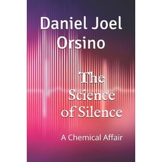 (英文圖書) The Science of Silence: A Chemical Affair 平裝版, Independently Published, 英文