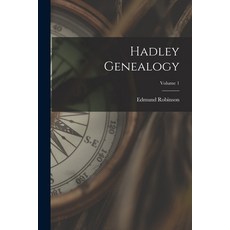 (英文圖書) Hadley Genealogy; Volume 1 平裝版, Hassell Street Press, 英文