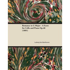 Romance in G Major - A Score for Cello and Piano Op.40 (1801) 平裝版, Classic Music Collection, 英文