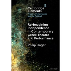 (英文圖書) Re-imagining Independence in Contemporary Greek Theatre and Performance 精裝版, Cambridge University Press, 英文