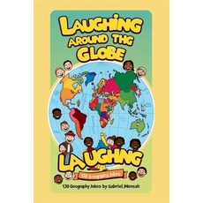(英文圖書) Laughing Around The Globe: 130 Geography Jokes: From Every Continent a Chuckle... 平裝版, Independently Published, 英文