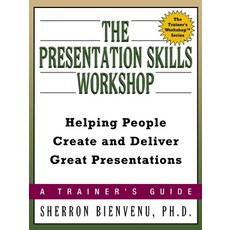 (英文圖書)The Presentation Skills Workshop: Helping People Create and Deliver Great Presen... 平裝版, Amacom, 英文