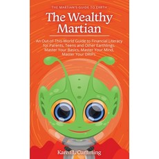 (英文圖書) The Wealthy Martian: An Out-Of-This-World Guide to Financial Literacy for Parents Teens and ... 平裝版, Tellwell Talent, 英文