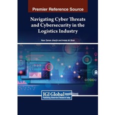 (英文圖書) Navigating Cyber Threats and Cybersecurity in the Logistics Industry 平裝版, IGI Global, 英文