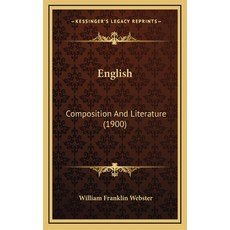 (英文圖書) English: Composition And Literature (1900) 精裝版, Kessinger Publishing, 英文