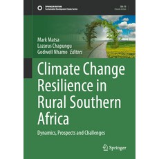 (英文圖書) Climate Change Resilience in Rural Southern Africa: Dynamics Prospects and Cha... 精裝版, Springer, 英文