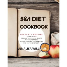 Optavia Diet Cookbook: 200 Tasty Recipes to Help You Regain Your Ideal Shape Without Stress While Ke... 平裝版, Annalisa Williams, 英文