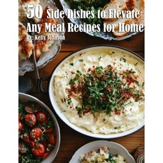 (英文圖書) 50 Side Dishes to Elevate Any Meal Recipes for Home 平裝版, Marick Booster, 英文