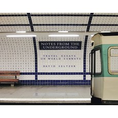 (英文圖書) Notes from the Underground: Travel Essays on World Subways 精裝版, Philly Flaneur Publishing, 英文