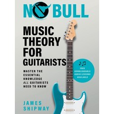 (英文圖書) No Bull Music Theory for Guitarists: Master the Essential Knowledge all Guitarists Need to Know 精裝版, Headstock Books, 英文