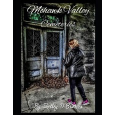 Mohawk Valley Cemeteries 平裝版, Independently Published, 英文