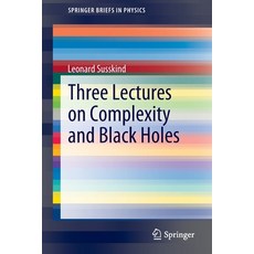 Three Lectures on Complexity and Black Holes 平裝版, Springer, 英文