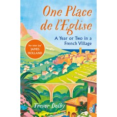 (英文圖書) One Place de l'Eglise: A Year in Provence for the 21st Century 平裝版, Michael Joseph, 英文