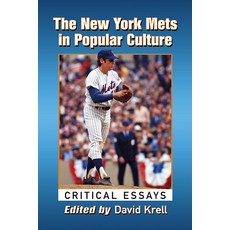 The New York Mets in Popular Culture: Critical Essays 平裝版, McFarland & Company, 英文