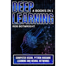 (英文圖書) Deep Learning: Computer Vision Python Machine Learning And Neural Networks 平裝版, Pastor Publishing Ltd, 英文