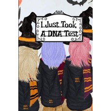 I Just Took a DNA Test: I'm 100% Witch Journal To Write In Notes Memories Of Halloween Witchery Ha... 平裝版, Infinityou, 英文