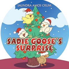 (英文圖書)Sadie Goose's Surprise 平裝版, Xlibris Us, 英文