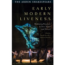 (英文圖書) Early Modern Liveness: Mediating Presence in Text Stage and Screen 精裝版, Arden Shakespeare, 英文