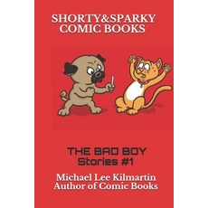 Shorty & Sparky Comics: The Bad Boy Stories 平裝版, Independently Published, 英文