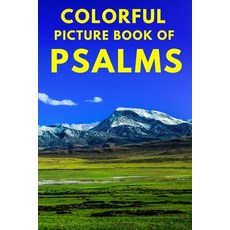 Colorful Picture Book of Psalms: Large Print Bible Verse About God's Love And Faithfulness A Gift Bo... 平裝版, Independently Published, 英文