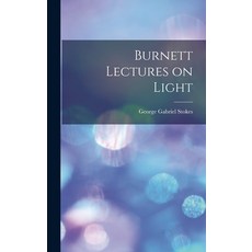 (英文圖書) Burnett Lectures on Light 精裝版, Legare Street Press, 英文