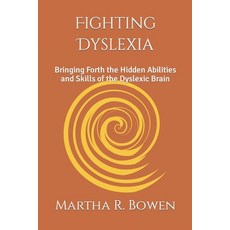 (英文圖書) Fighting Dyslexia: Bringing Forth the Hidden Abilities and Skills of the Dyslexic Brain 平裝版, Independently Published, 英文