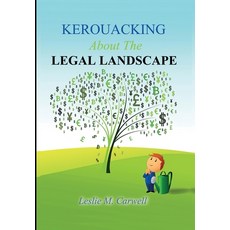 Kerouacking About The Legal Landscape: For The Just The Unjust And Those Who Just Like To Laugh 精裝版, Merillion Press, 英文