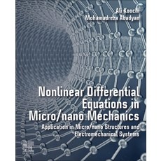 Nonlinear Differential Equations in Micro/Nano Mechanics: Application in Micro/Nano Structures and E... 平裝版, Elsevier, 英文