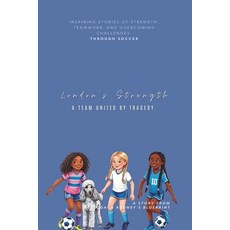 (英文圖書) London's Strength: A Team United By Tragedy 平裝版, Independently Published, 英文
