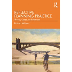 Reflective Planning Practice: Theory Cases and Methods 精裝版, Routledge, 英文