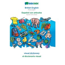 BABADADA 英式英語 - 附冠詞西班牙語 視覺字典 - 視覺字典： Britis... 平裝版, 英語