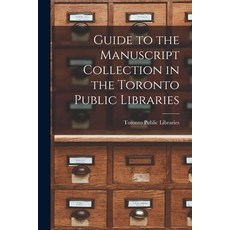(英文圖書) Guide to the Manuscript Collection in the Toronto Public Libraries 平裝版, Hassell Street Press, 英文