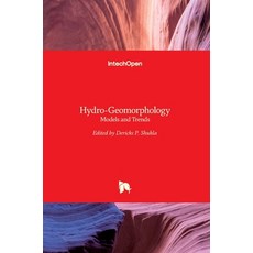 (英文圖書) Hydro-Geomorphology: Models and Trends 精裝版, Intechopen, 英文