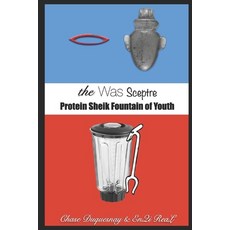 (英文圖書) The Was Sceptre: Protein Sheik Fountain of Youth 平裝版, Independently Published, 英文