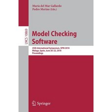 Model Checking Software: 25th International Symposium Spin 2018 Malaga Spain June 20-22 2018 P... 平裝版, Springer, 英文