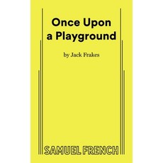 (英文圖書) Once upon a Playground 平裝版, Samuel French, Inc., 英文