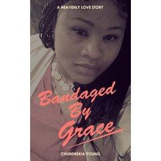 (英文圖書) Bandaged By Grace 平裝版, Createspace Independent Pub..., 英文